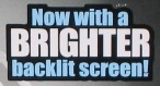Now with a brighter backlit screen!